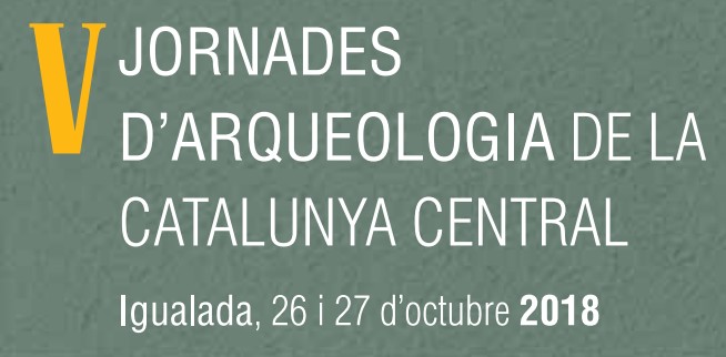V Jornades d’Arqueologia de la Catalunya Central