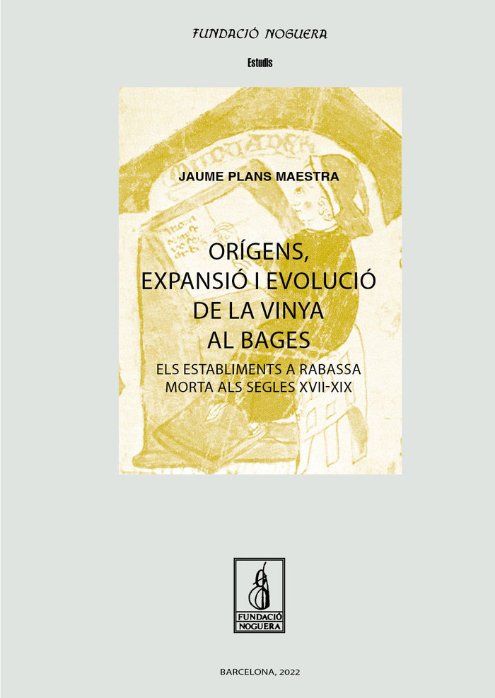 Nova publicació: “Orígens, expansió i evolució de la vinya al Bages” de Jaume Plans Maestra